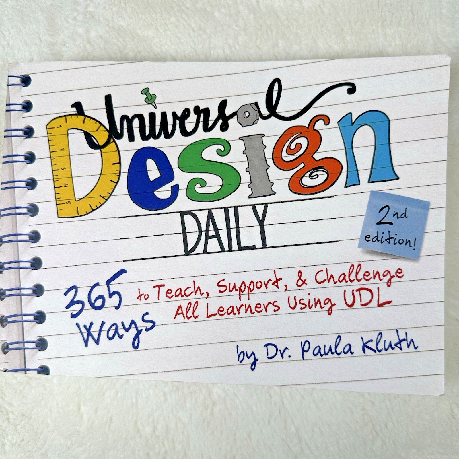 Universal Design Daily: 365 Ways to Teach, Support Using UDL 2nd Ed, Paula Kluth