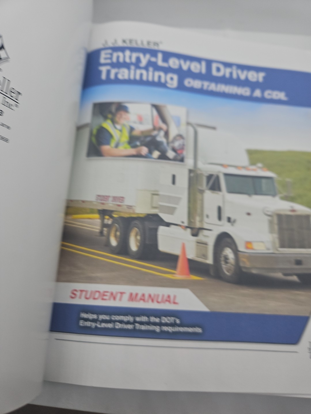 J.J. Keller Entry-Level Driver Training: Obtaining a CDL Student Manual Book