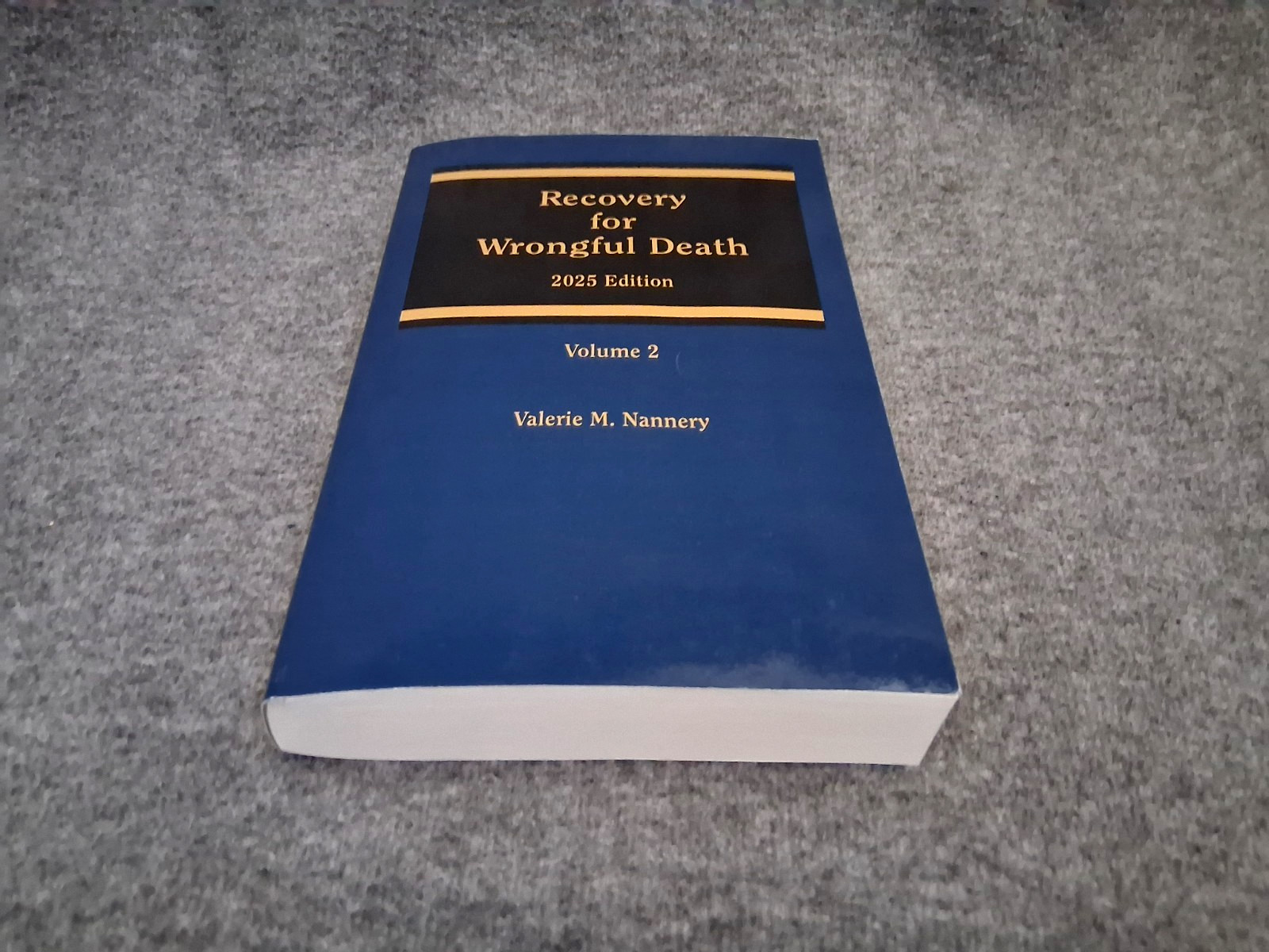 Recovery for Wrongful Death 2025 Edition (Nannery) THOMSON REUTERS Vols 1-2-3