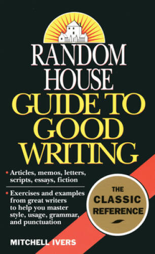 Random House Guide to Good Writing – Mass Market Paperback – VERY GOOD