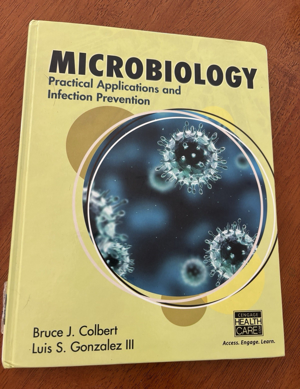 Microbiology: Practical Applications & Infection Prevention Colbert Gonzalez