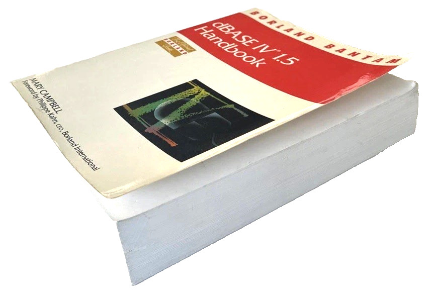 dBASE IV 1.5 HANDBOOK SECOND EDITION Borland Bantam series by Mary Campbell