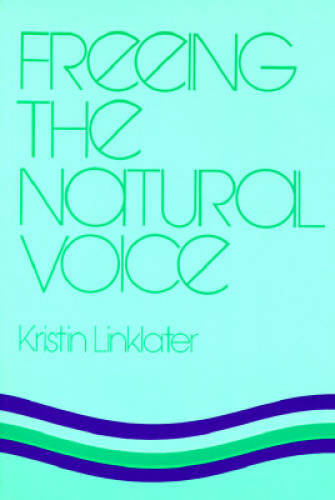 Freeing the Natural Voice – Paperback By Linklater, Kristin – GOOD