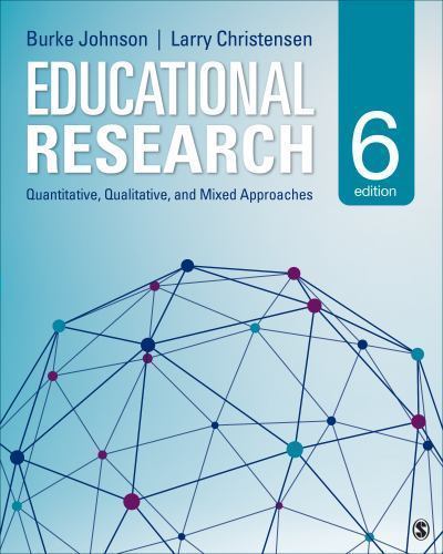 Educational Research: Quantitative, Qualitative, and Mixed Approaches, Johnson,