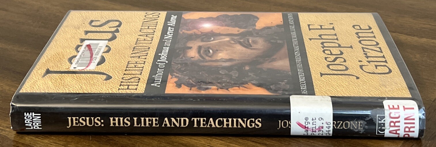 JOSEPH F. GIRZONE – JESUS: HIS LIFE AND TEACHINGS – LARGE PRINT HARDCOVER