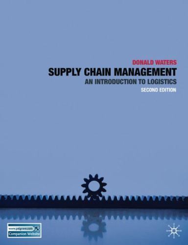 Supply Chain Management: An Introduction to Logistics by Waters, Donald