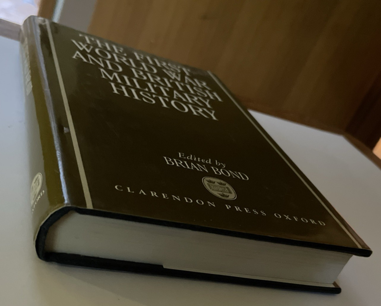 The First World War and British Military History Brian Bond HC 1991 Like New
