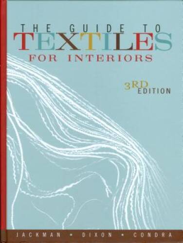 The Guide to Textiles for Interiors – Hardcover By Jackman, Dianne – GOOD