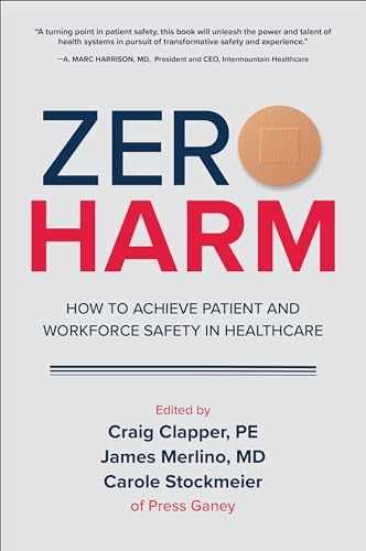Zero Harm: How to Achieve – Hardcover, by Clapper Craig; Merlino – Very Good b