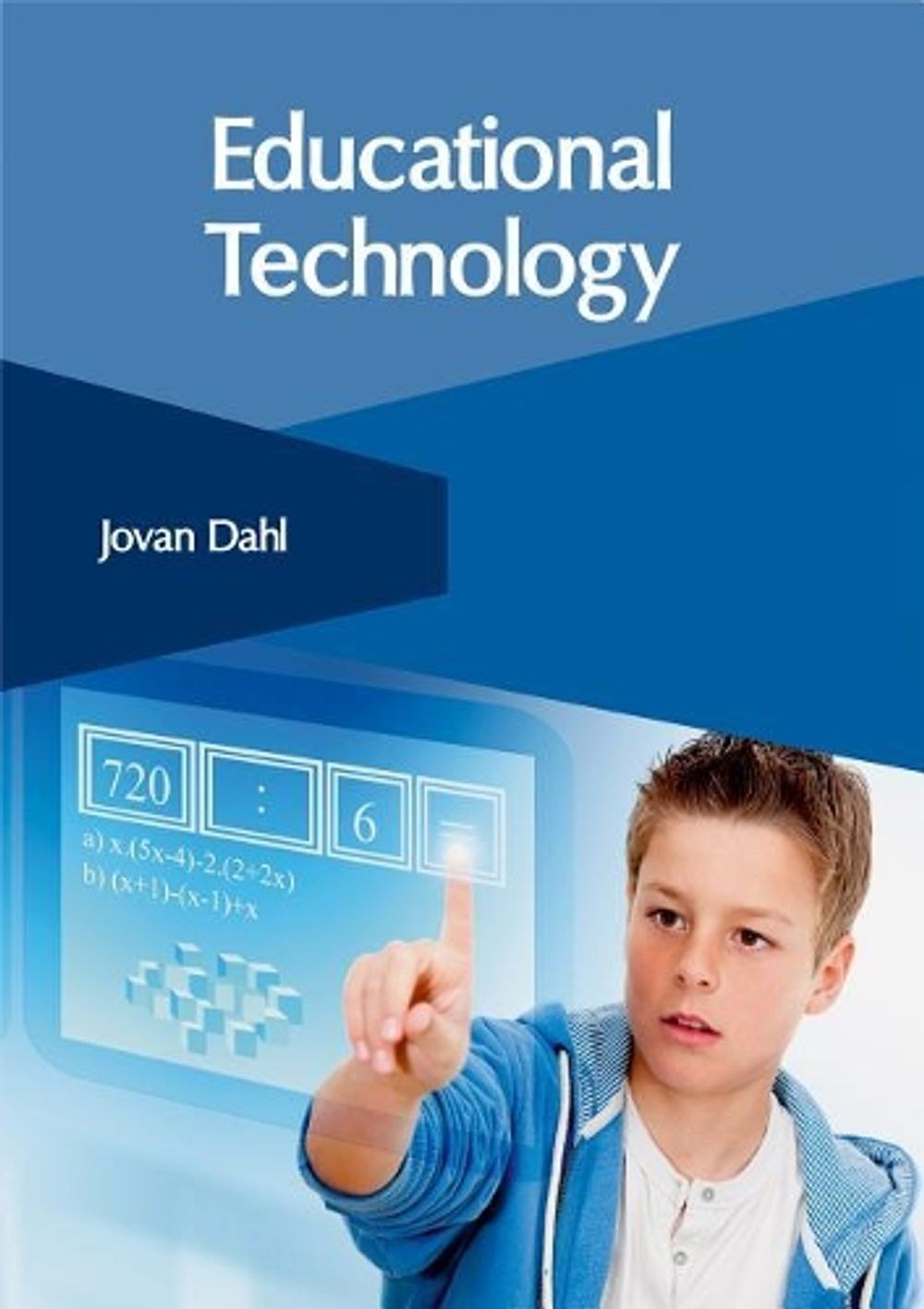 Educational Technology by Jovan Dahl (English) Hardcover Book