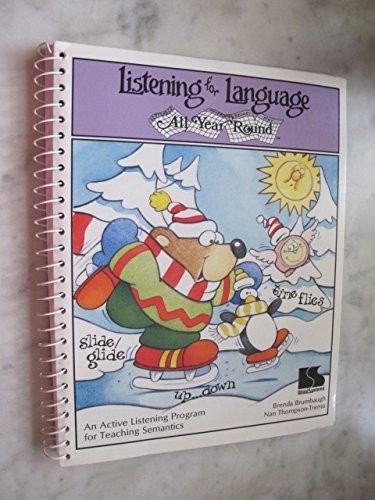 LISTENING FOR LANGUAGE ALL YEAR ‘ROUND: AN ACTIVE By Brenda Brumbaugh EXCELLENT