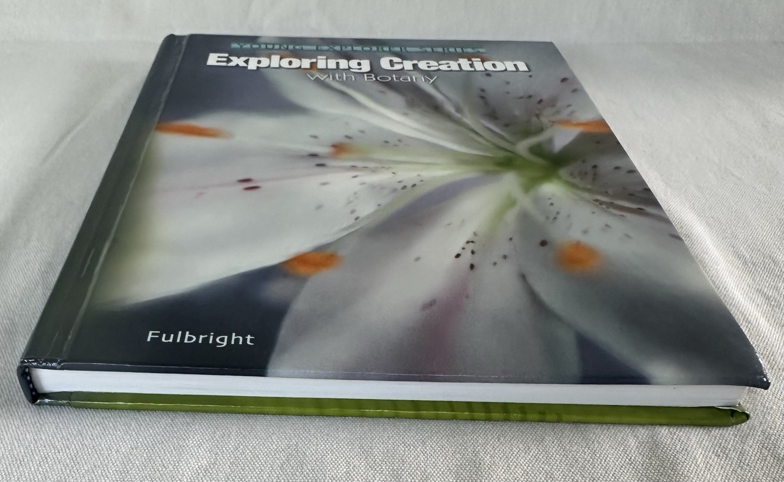 Apologia Exploring Creation With Botany (Young Explorer Series) by J. Fulbright
