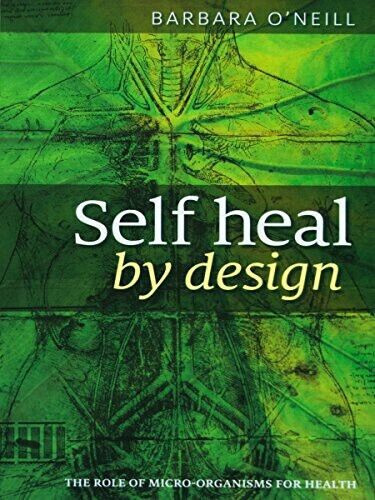 Self Heal By Design Book By Barbara O Neill HARDCOVER Limited Edition Fast Ship