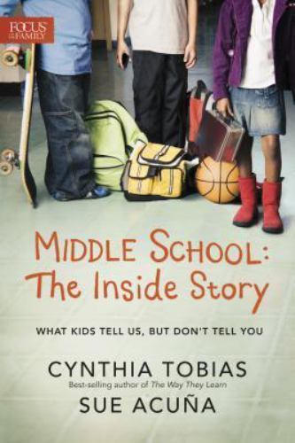 Middle School: the Inside Story : What Kids Tell Us, but Don’t Tell You by Cynth