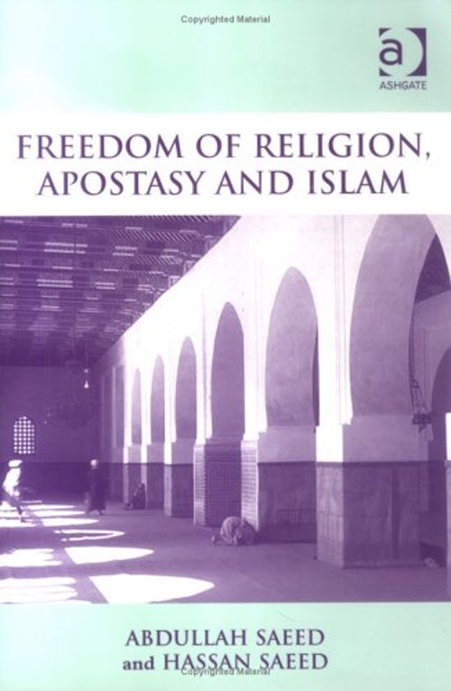 Freedom of Religion, Apostasy and Islam Paperback Abdullah Saeed