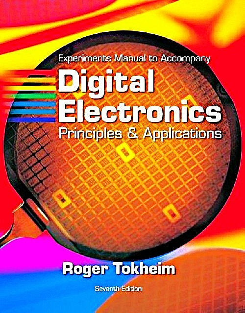 Digital Electronics : Principles & Applications ,7th Edition~ Roger Tokheim NEW!