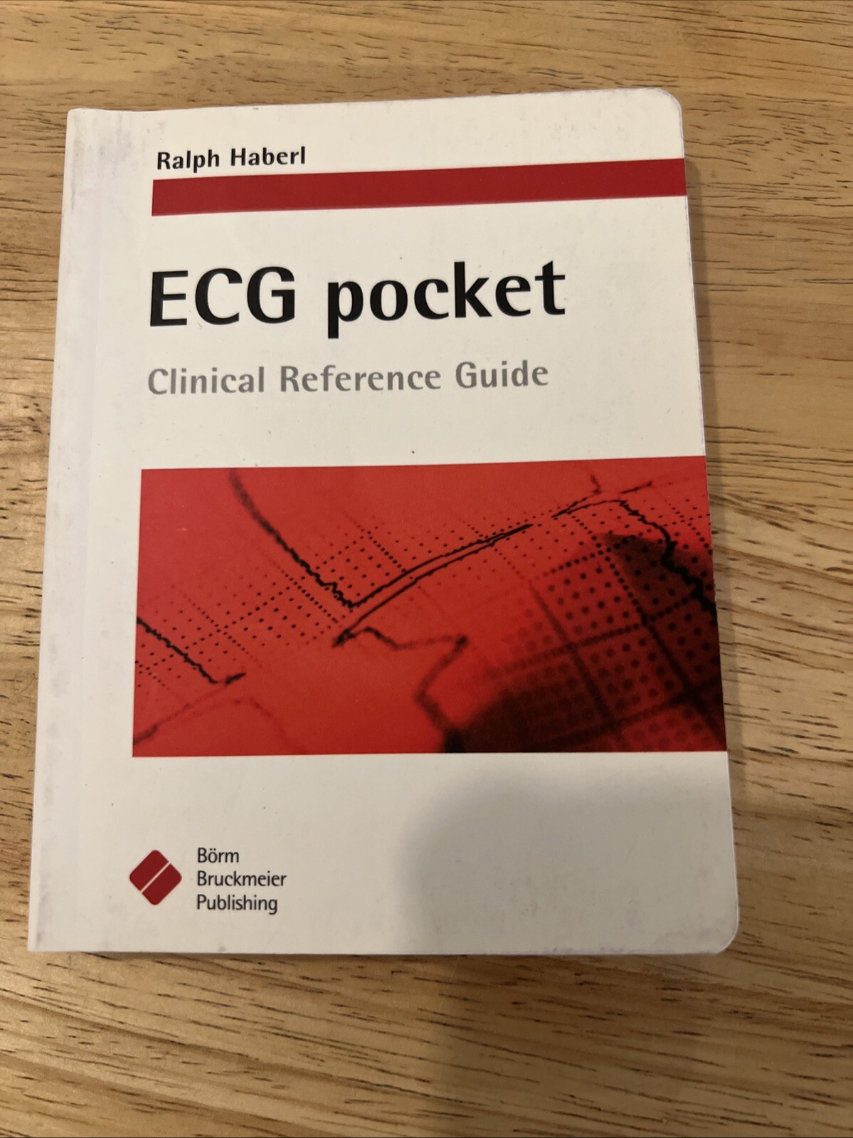 ECG POCKET: CLINICAL REFERENCE GUIDE By Ralph Haberl – Paperback