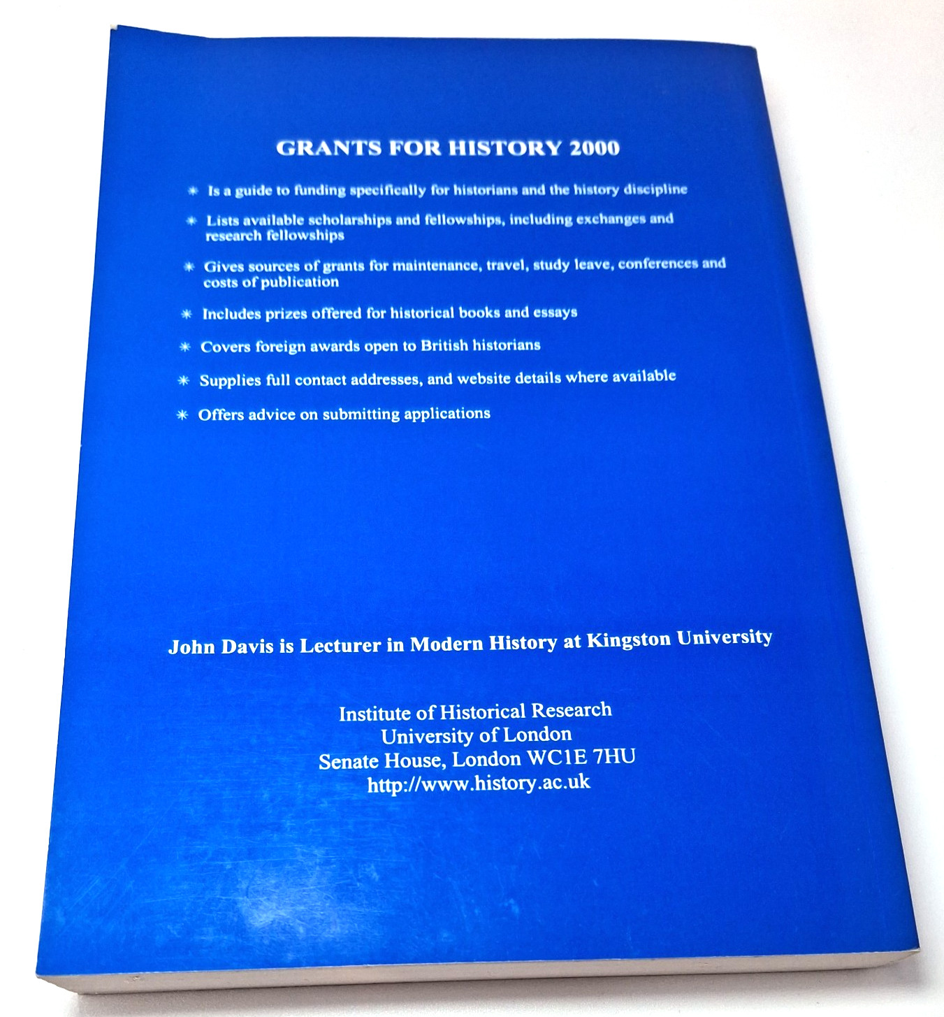 Grants for History A Guide to Funding – John R Davis – University of London 2000