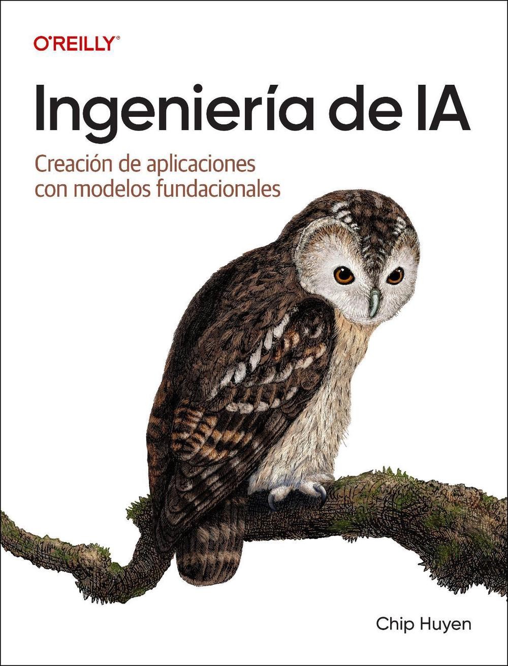 Ingenieria de IA (Spanish Edition): Creacion de aplicaciones con modelos fundaci