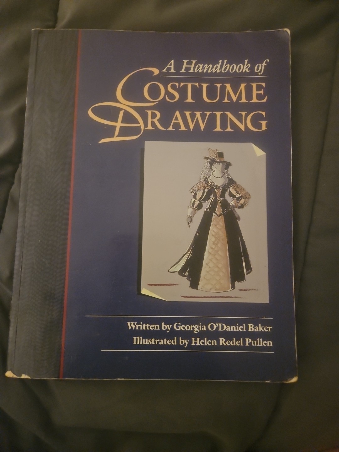 A Handbook of Costume Drawing by O’Daniel-Baker, Georgia; Pullen, Helen