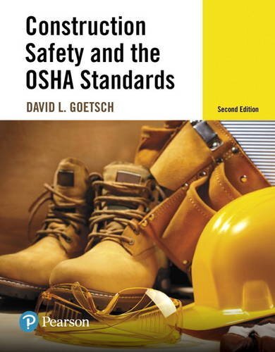 Construction Safety and the OSHA Standards by David L Goetsch