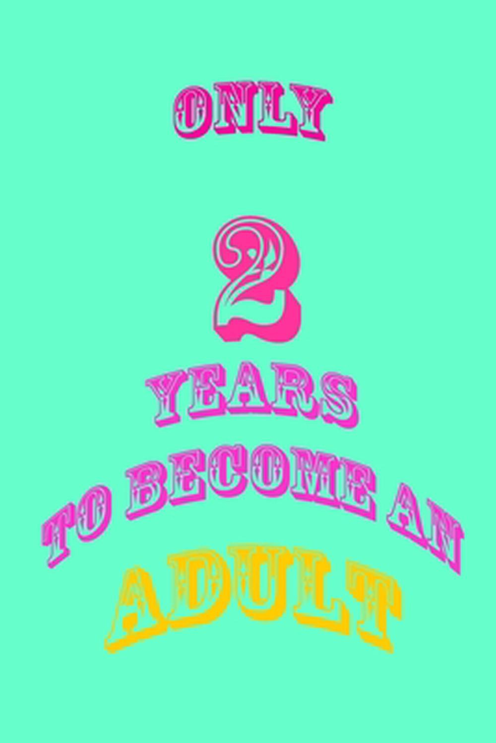 only 2 years to become an adult: Pocket size 6 x 9 inches It is a small size for