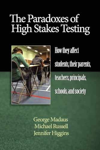 The Paradoxes of High Stakes – Paperback, by Madaus George F.; – Very Good