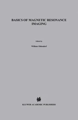 Basics of Magnetic Resonance Imaging (Topics in Neurology, 1)