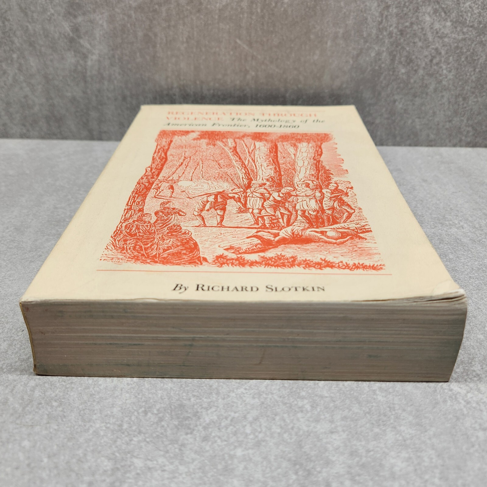Regeneration Through Violence by Richard Slotkin 1973 Paperback Wesleyan Press