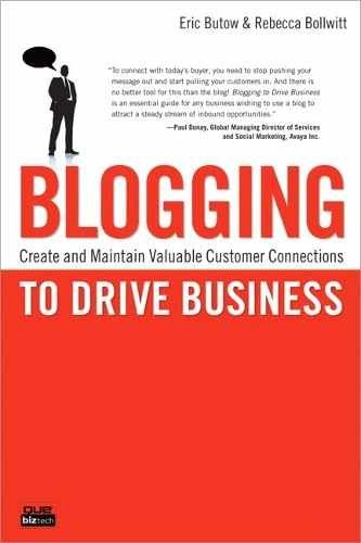 Blogging to Drive Business: – Paperback, by Butow Eric; Bollwitt – Very Good