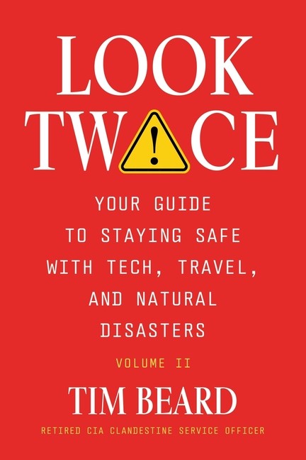Look Twice: Your Guide On Staying Safe With Tech, Travel, An…