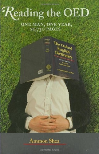 Reading the OED: One Man, One Year, 21,730 Pages,Ammon Shea- 978