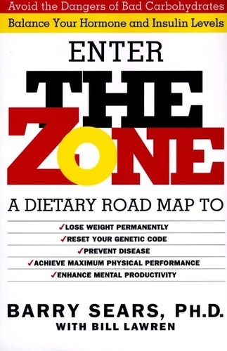 Enter The Zone: A Dietary Road map by Barry Sears, Good Book