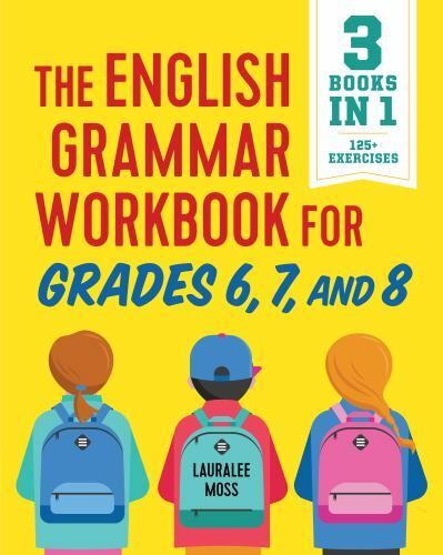 Lauralee Moss The English Grammar Workbook for Grades 6, 7, and 8 (Paperback)