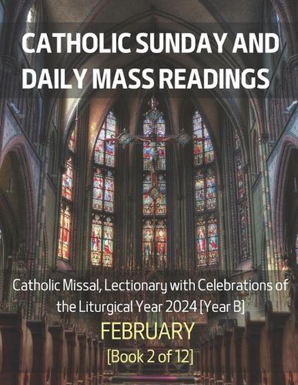 Catholic Sunday and Daily Mass Readings for February 2024: Catholic Missal, Lect
