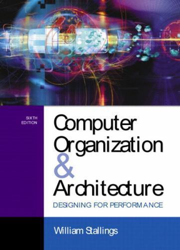 Computer Organization and Architecture by William Stallings