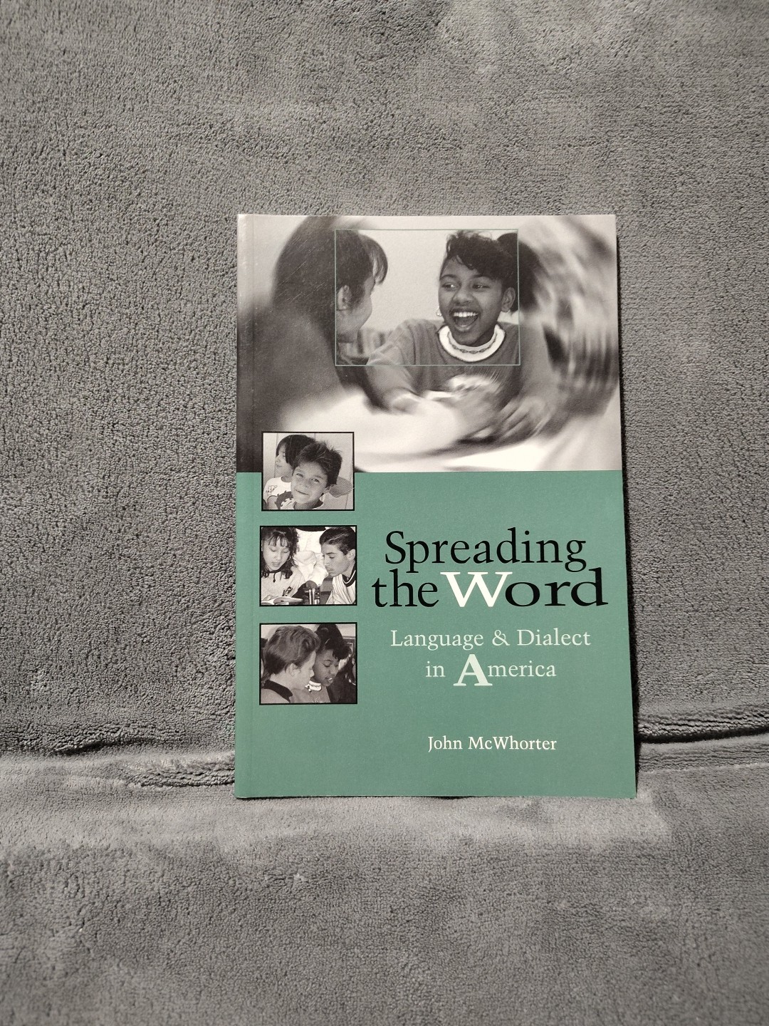 Spreading the Word Language and Dialect in America by John McWhorter