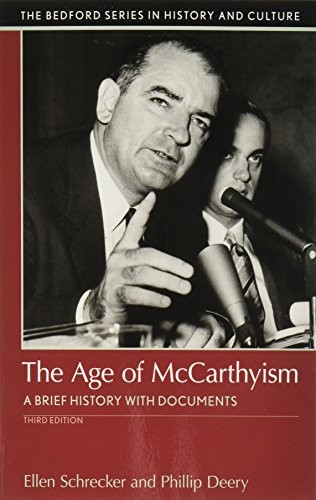 The Age of McCarthyism: A Brief History with Documents (The Bedford Series in H