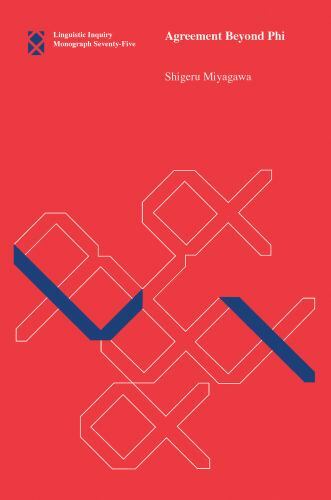 Linguistic Inquiry Monographs: Agreement Beyond Phi by Shigeru Miyagawa …