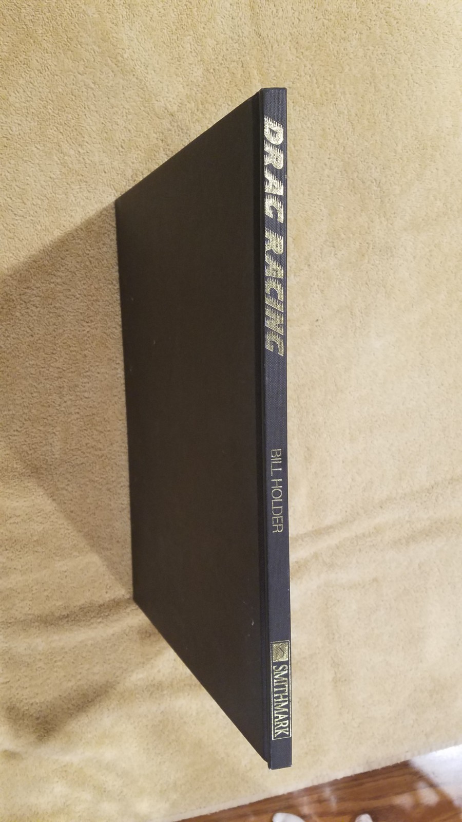DRAG RACING BOOK 80PAGES [SMITHMARK] BY BILL HOLDER