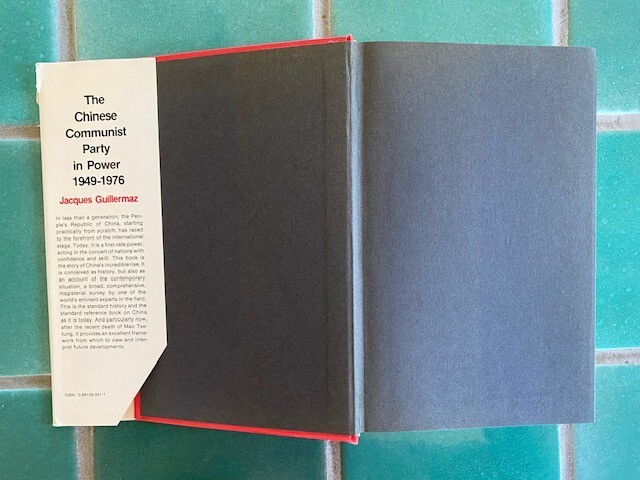 The CHINESE COMMUNIST PARTY IN POWER, 1949-1976 By Jacques Guillermaz HC DJ 1976