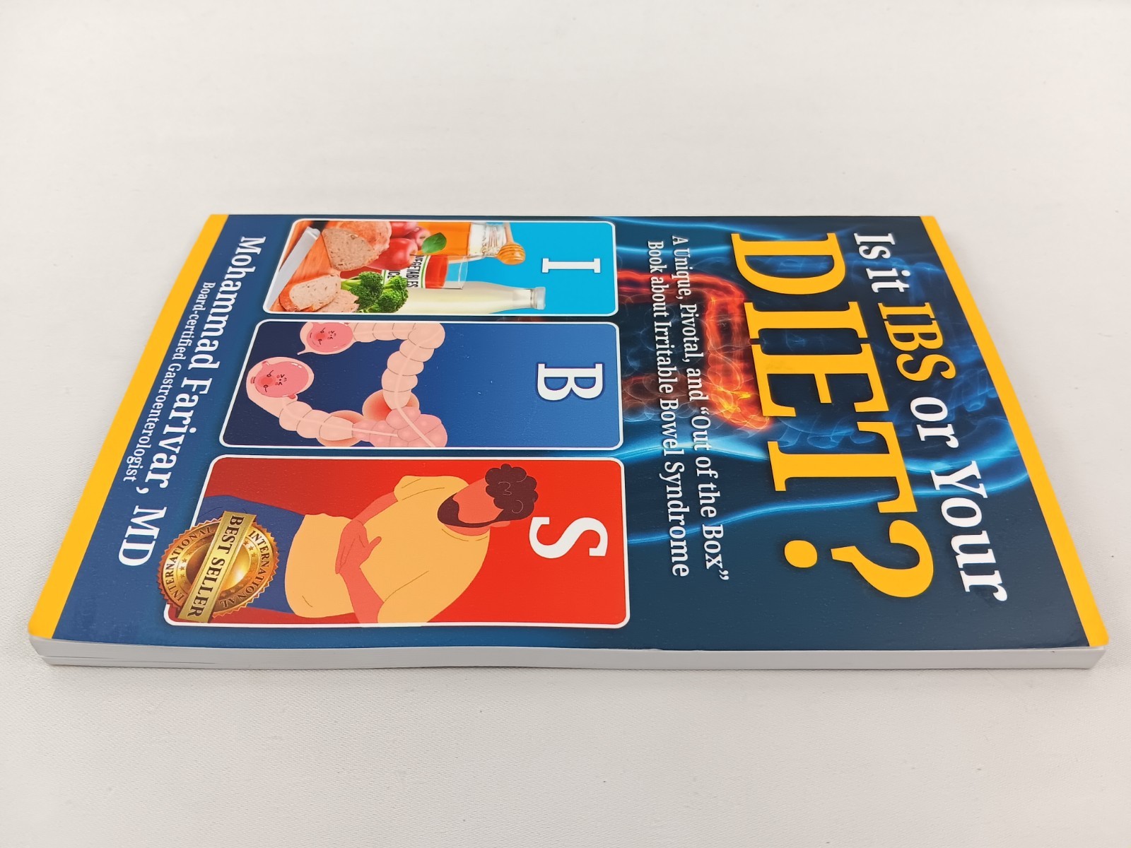 Is It IBS or Your DIET? A Unique Pivotal and Out of the Box Book about
