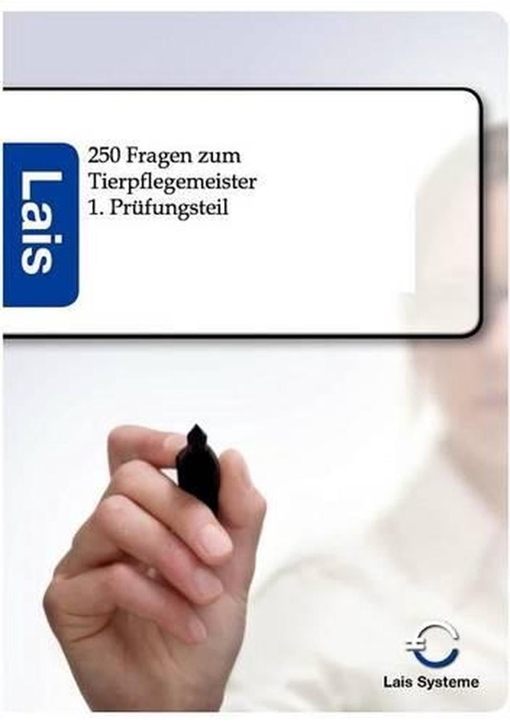 250 Fragen zum Tierpflegemeister by Lais Systeme (German) Paperback Book