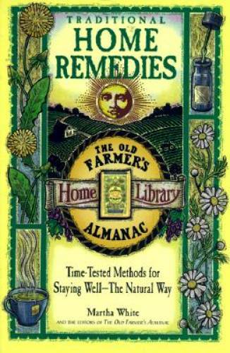 Traditional Home Remedies: Time-Tested Methods for Staying Well-The Natur – GOOD