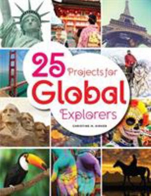 25 Projects for Global Explorers Paperback Christine M. Kirker
