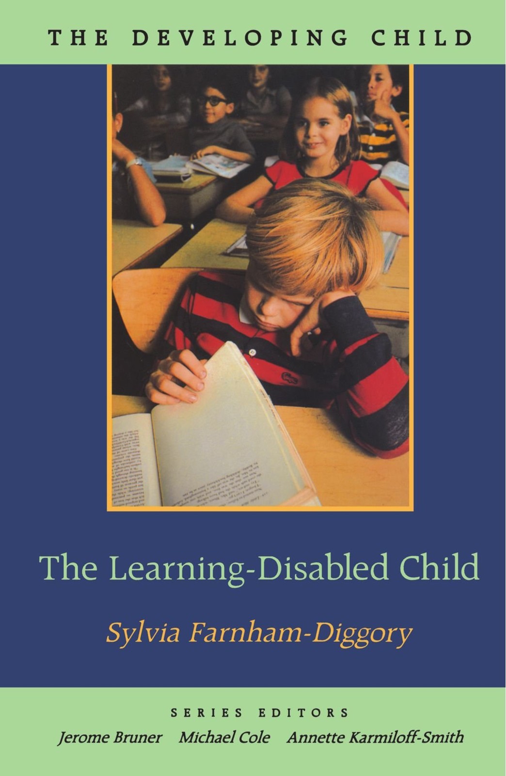 The Learning-Disabled Child: Second Edition (The Developing Child)