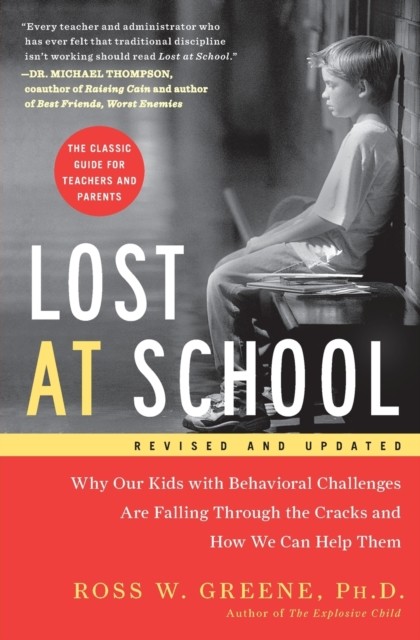 Lost at School by Ross W. Greene PAPERBACK 9781501101496
