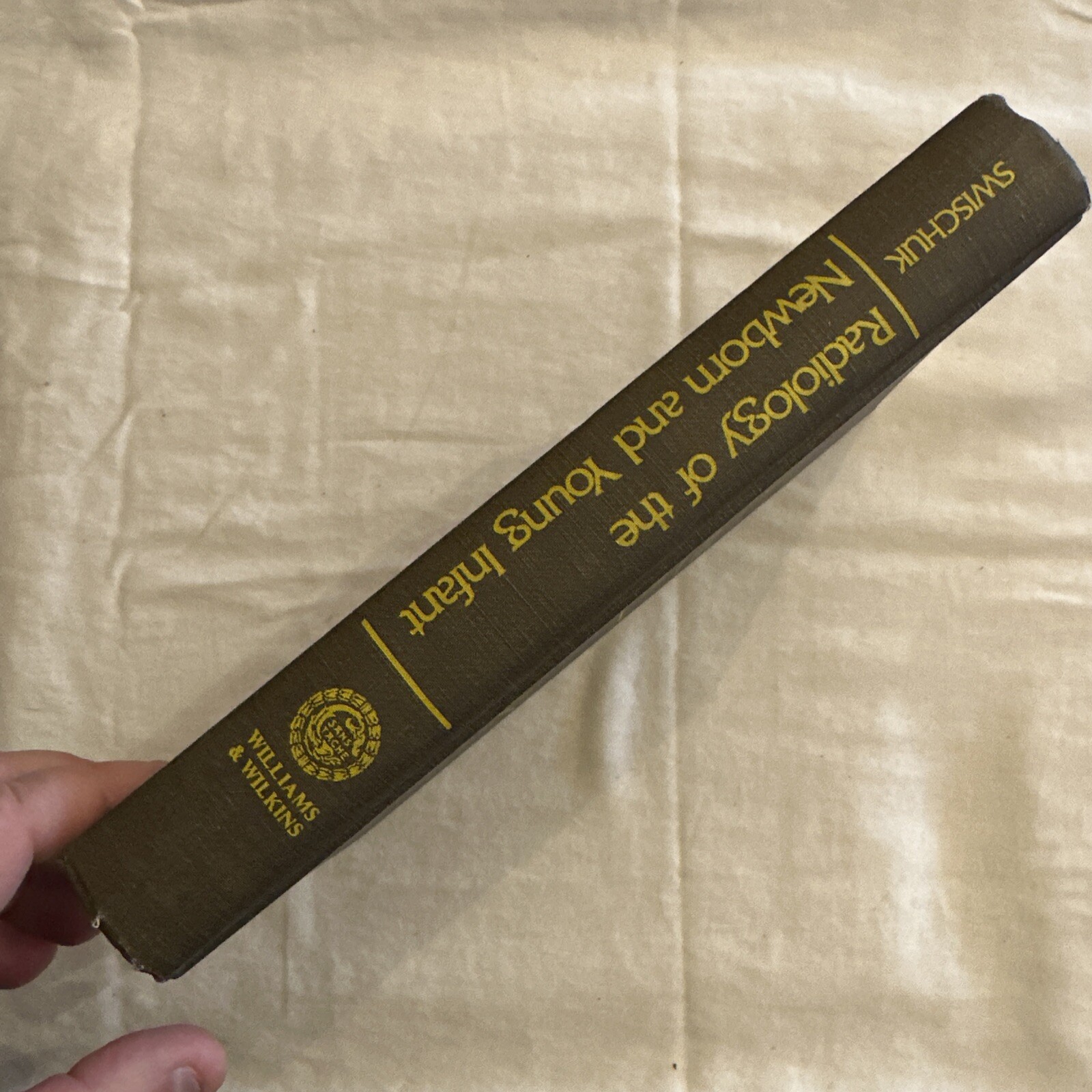 Radiology of the Newborn and Young Infant Leonard E. Swischuk hardcover Signed