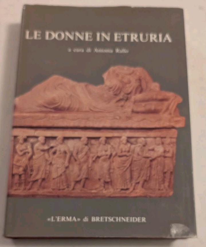 Le Donne in Etruria (Studia Archaeologica, 52) (Italian Edition)