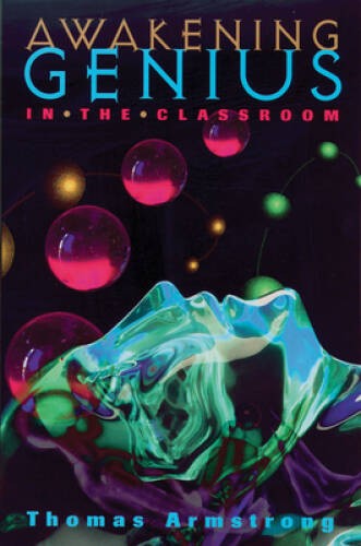 Awakening Genius in the Classroom – Paperback By Armstrong Ph.D., Thomas – GOOD